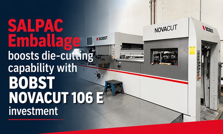 SALPAC Emballage boosts die-cutting capability with BOBST NOVACUT 106 E investment